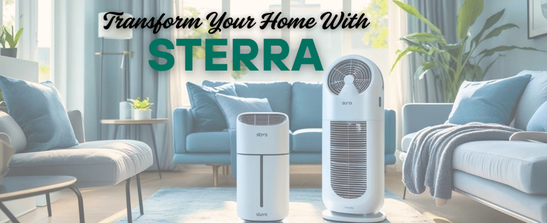 Transform Your Home with Sterra: Innovative and Affordable Comfort Solutions